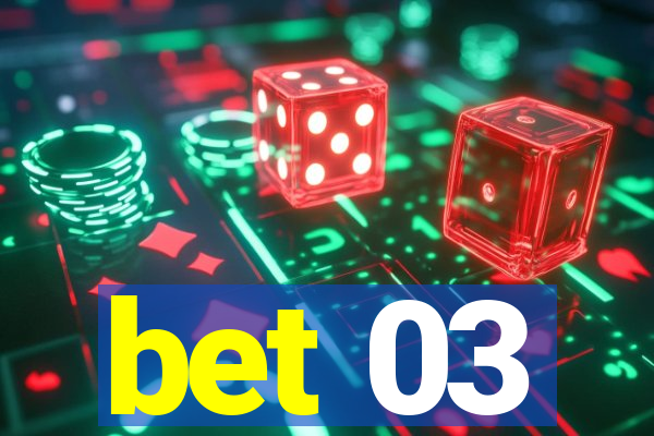 bet 03